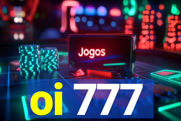 oi 777